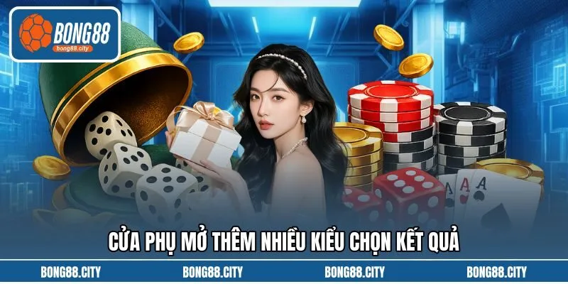 Cửa phụ mở thêm nhiều kiểu chọn kết quả
