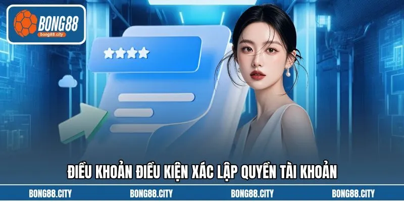 Điều khoản điều kiện xác lập quyền tài khoản